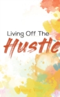 Image for Living Off The Hustle