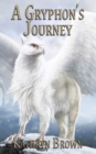Image for A Gryphon&#39;s Journey