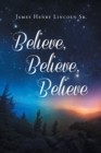Image for Believe Believe Believe
