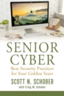 Image for Senior Cyber : Best Security Practices for Your Golden Years