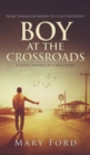 Image for Boy at the Crossroads : From Teenage Runaway to Class President