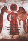 Image for Social World as Mystery Center: The Social Vision of Anthroposophy