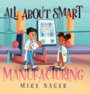 Image for All About Smart Manufacturing