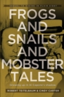 Image for Frogs and Snails and Mobster Tales