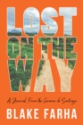 Image for Lost on the Way: A Journal From the Camino de Santiago