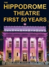 Image for The Hippodrome Theatre First Fifty Years