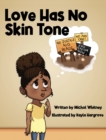 Image for Love Has No Skin Tone