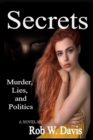 Image for Secrets -Murder, Lies, and Politics