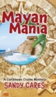 Image for Mayan Mania : A Caribbean Cruise Mystery