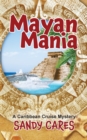 Image for Mayan Mania : A Caribbean Cruise Mystery