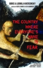 Image for The Country Where Everyone&#39;s Name Is Fear : Selected Poems