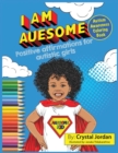 Image for I Am Auesome Positive Affirmations for Autistic Girls