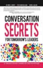 Image for Conversation Secrets for Tomorrow&#39;s Leaders : 21 Obvious Secrets Leaders Do Not Use Enough