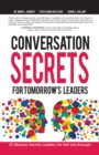 Image for Conversation Secrets for Tomorrow&#39;s Leaders: 21 Obvious Secrets Leaders Do Not Use Enough
