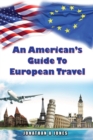 Image for American&#39;s Guide to European Travel