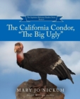 Image for The California Condor, &quot;The Big Ugly&quot;