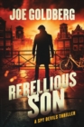Image for Rebellious Son : A Spy Devils Thriller