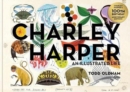 Image for Charley Harper: An Illustrated Life