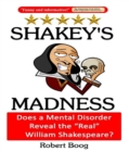 Image for Shakey&#39;s Madness: Does a Mental Disorder Reveal the