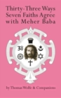 Image for Thirty-Three Ways Seven Faiths Agree with Meher Baba