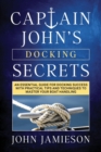 Image for Captain John&#39;s DOCKING SECRETS