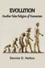 Image for Evolution, Another False Religion of Humanism