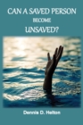 Image for Can A Saved Person Become Unsaved?