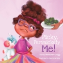 Image for Picky, Persnickety Me!