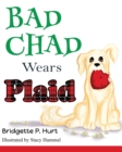 Image for Bad Chad Wears Plaid