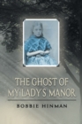 Image for The Ghost of My Lady&#39;s Manor