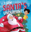 Image for I Saw Santa&#39;s Underpants
