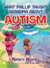 Image for What Phillip Taught Grandma about Autism