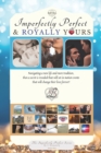 Image for Imperfectly Perfect &amp; Royally Yours