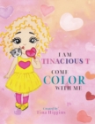 Image for I Am Tinacious T Come Color With Me