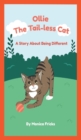 Image for Ollie The Tail-less Cat : A Story About Being Different