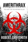 Image for Amerithrax: The Hunt for the Anthrax Killer