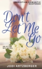 Image for Don&#39;t Let Me Go