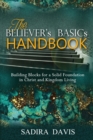 Image for The Believer&#39;s Basics Handbook