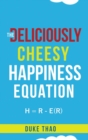 Image for The Deliciously Cheesy Happiness Equation