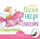 Image for Princess Naomi Helps a Unicorn