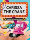 Image for Carissa The Crane and the Construction Crew
