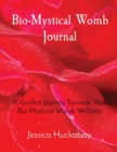 Image for Bio-Mystical Womb Journal