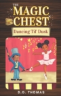 Image for The Magic Chest Dancing Til&#39; Dusk