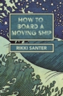 Image for How to Board a Moving Ship