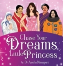 Image for Chase Your Dreams Little Princess