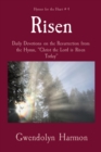 Image for Risen : Daily Devotions on the Resurrection from the Hymn, Christ the Lord is Risen Today