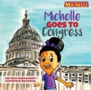 Image for Michelle Goes To Congress