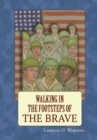 Image for Walking in the Footsteps of the Brave