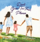 Image for Don&#39;t Grow Too Fast, Please