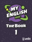 Image for My English Zone The Book 1